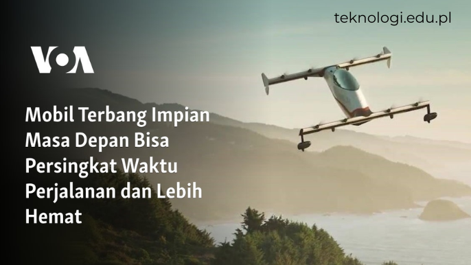 Teknologi Masa Depan: Dari Mobil Terbang hingga Rumah Pintar